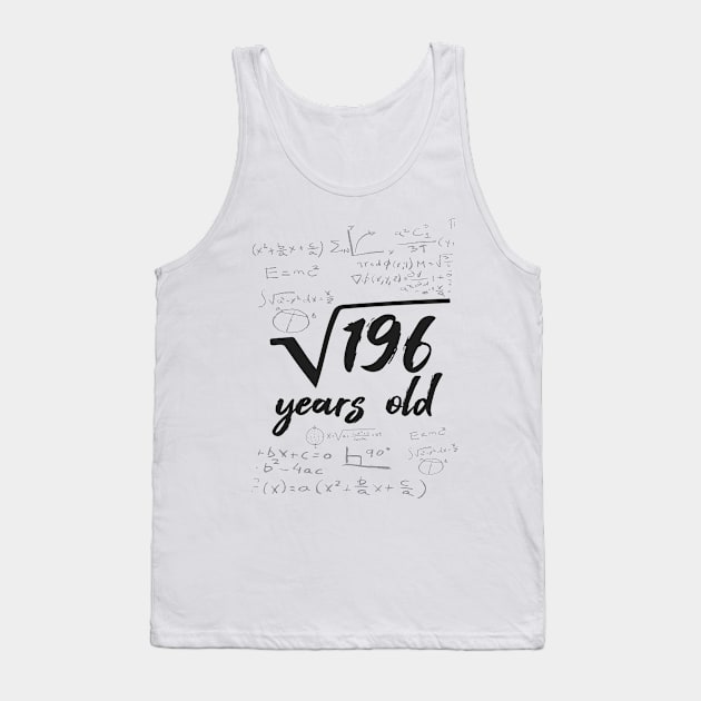 196 years old root mathematician 14 years Tank Top by favoriteshirt